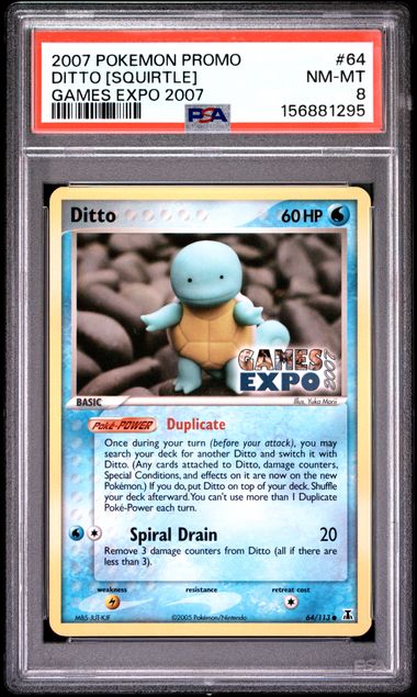 Ditto (Squirtle) 64/113 Games Expo 2007 Promo PSA 8 156881295